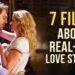 Seven amazing films about real-life love stories